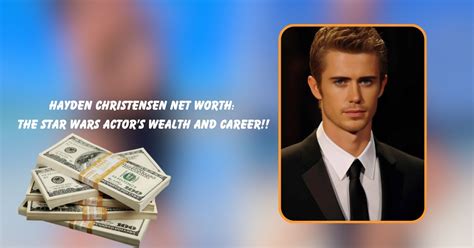 star wars theory net worth|hayden christensen net worth 2024.